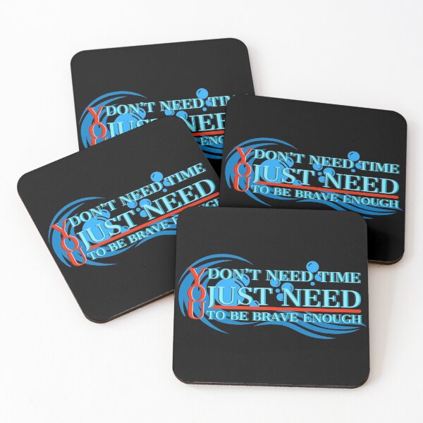 Item preview, You don't need time just need to be brave enough.  designed and sold by assstono3027.