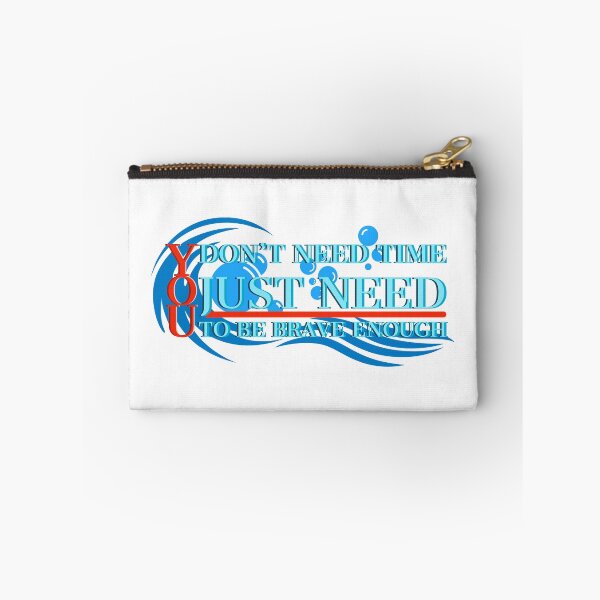 Item preview, You don't need time just need to be brave enough.  designed and sold by assstono3027.