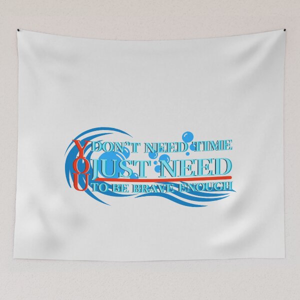 Item preview, You don't need time just need to be brave enough.  designed and sold by assstono3027.