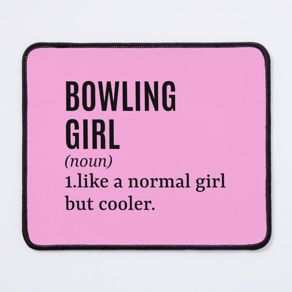 Item preview, Bowling Girl - Bowler Funny Quote designed and sold by MountainD.