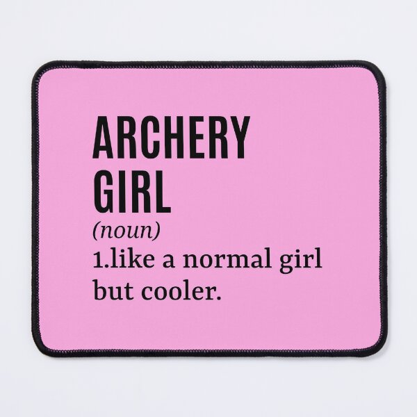 Item preview, Archery Girl - Archer Funny Quote designed and sold by MountainD.
