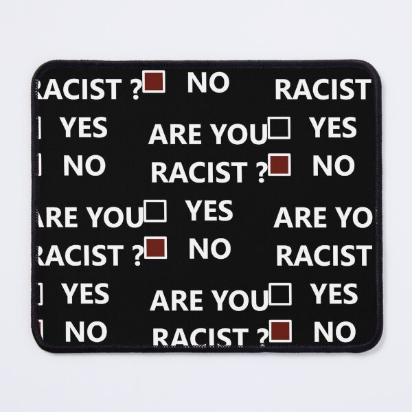 Item preview, ARE YOU RACIST designed and sold by SkylaTurner.