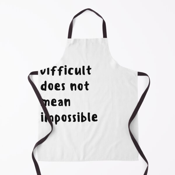 Item preview, Difficult does not mean impossible designed and sold by Happiness Creators.
