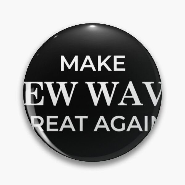Item preview, Make New Wave Great Again|Perfect Gift designed and sold by danitafea.