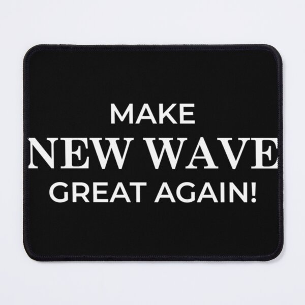 Item preview, Make New Wave Great Again|Perfect Gift designed and sold by danitafea.