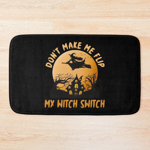 Item preview, Halloween Don't Make Me Flip My Witch Switch designed and sold by Fabvity.
