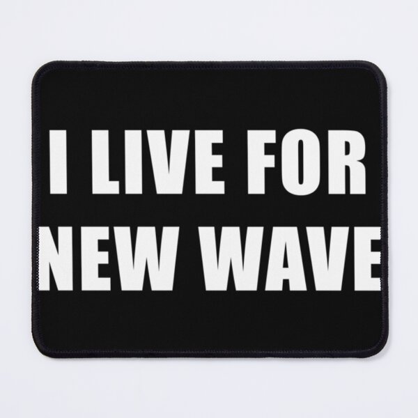 Item preview, I Live For New Wave|Perfect Gift designed and sold by danitafea.
