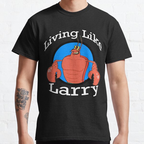 Living Like Larry Lobster Shirt - Online Shoping