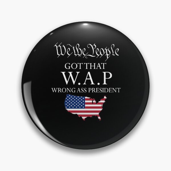 Item preview, We The People got That wap Wrong Ass President designed and sold by SemajshiMaah.