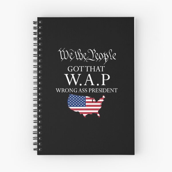 Item preview, We The People got That wap Wrong Ass President designed and sold by SemajshiMaah.