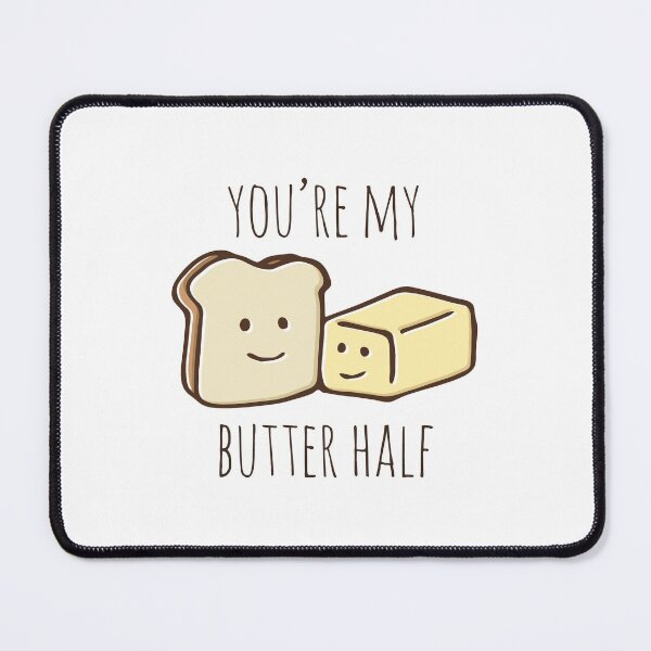 Item preview, You're My Butter Half designed and sold by myndfart.