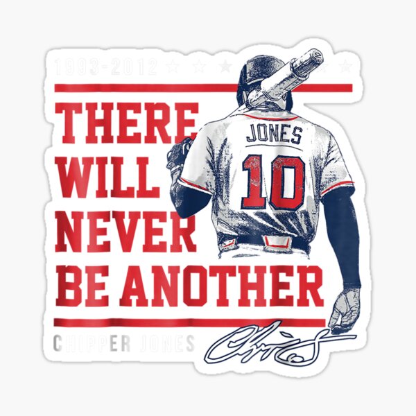 Chipper Jones Never Be Another Apparel Sticker for Sale by MivaanshiAhe