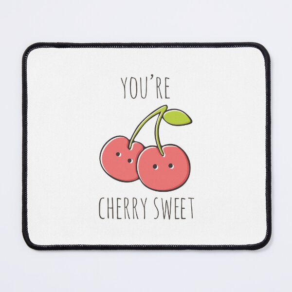 Item preview, You're Cherry Sweet designed and sold by myndfart.