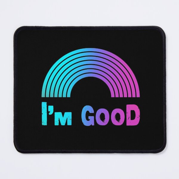 Item preview, I’m Good designed and sold by Sleepygirl2010.