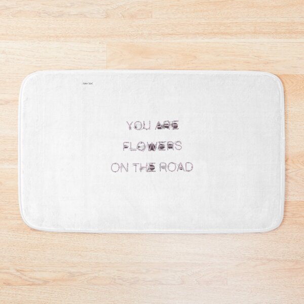 Item preview, You are flowers on the road designed and sold by nooralisales.