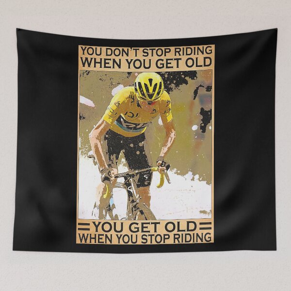 Item preview, You Don't Stop Riding When You Get Old - Men Road bicycle racing Poster Gift designed and sold by SockaArt1.