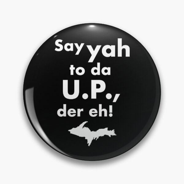 Artikelvorschau, Yooper T-ShirtSay Yah To Da U.P. Der Eh! Upper Michigan Tribute entworfen und verkauft von KumaAsensio.