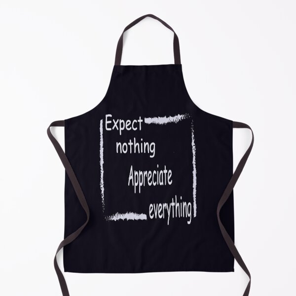 Item preview, EXPECT NOTHING &APPRECIATE EVERYTHING designed and sold by HighGraphic20.