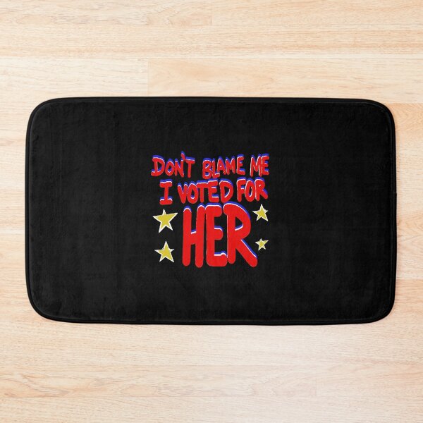 Item preview, Don't Blame me I voted for Her!  designed and sold by huynhkhanhh.