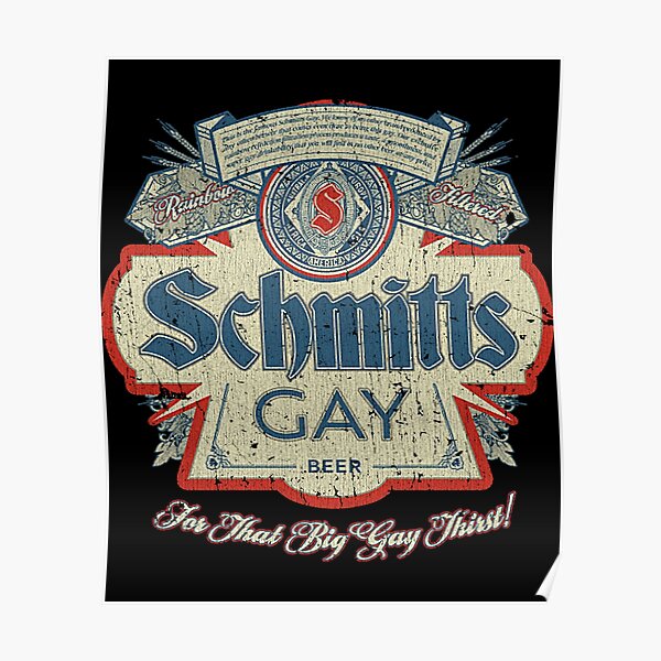 Schmitts Gay Beer 1991 Poster For Sale By Robervani28 Redbubble