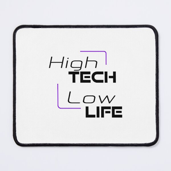 Item preview, High tech, low life designed and sold by Dazedfuture.