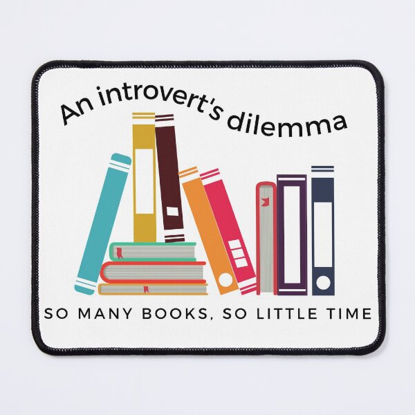 Item preview, Introvert's Dilemma, So Many Books So Little Time designed and sold by rosendosen.