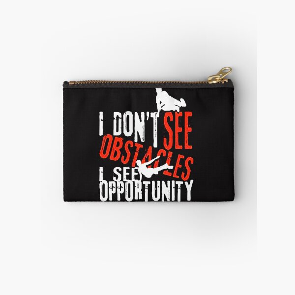 Item preview, I Don't See Obstacles I See Opportunity designed and sold by pirategraphic3.