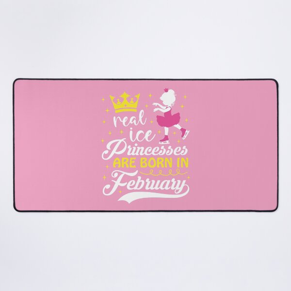 Item preview, Real Ice Princesses Are Born In February designed and sold by TripleTriple.