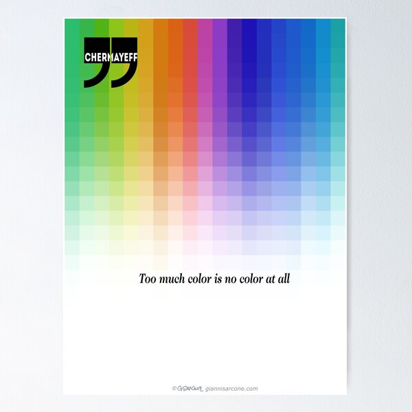 Item preview, Use Color With Moderation (Chermayeff's Quote) designed and sold by Gianni A. Sarcone.
