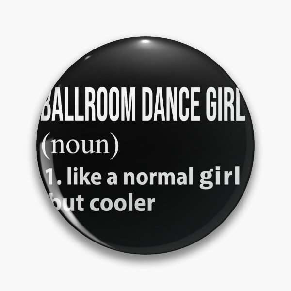 Item preview, Ballroom Dance Girl like a normal Girl but cooler designed and sold by NgocLanDesign.