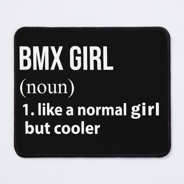 Item preview, Bmx Girl like a normal Girl but cooler designed and sold by NgocLanDesign.