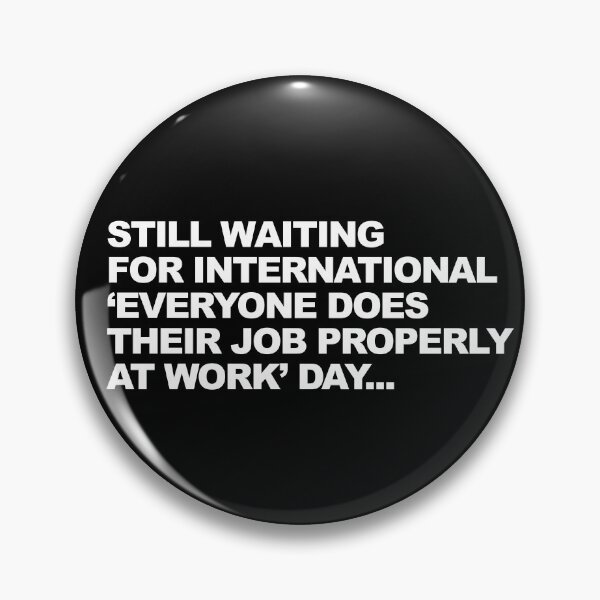 Item preview, Funny Passive Aggressive Work Humour Graphic designed and sold by GO SHIRT-TEE.