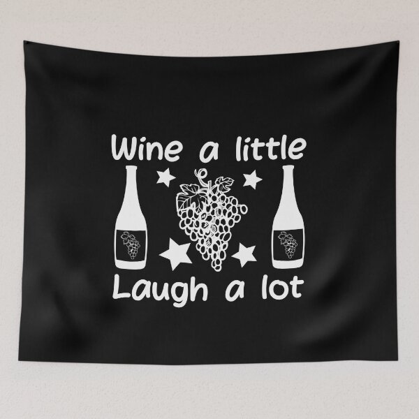Item preview, Wine a Little Laugh a Lot Wine Lovers Tee for Dark Colored Tee designed and sold by Hanlar.