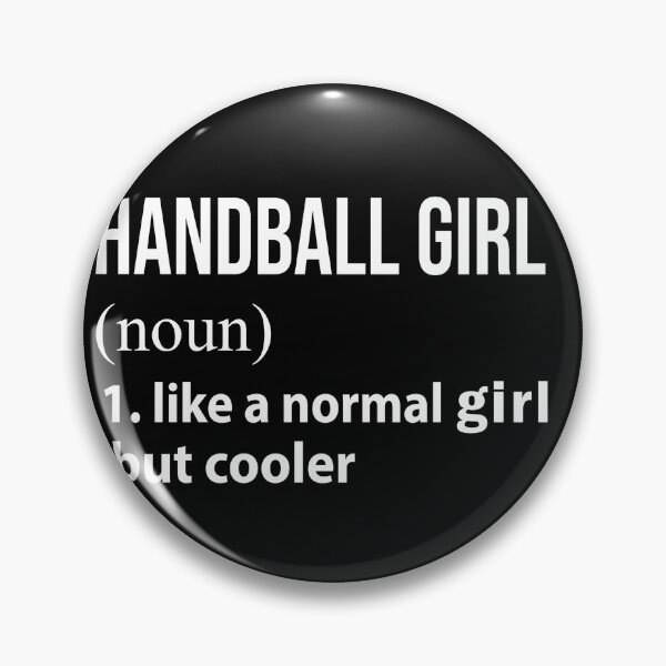 Item preview, Handball Girl like a normal Girl but cooler designed and sold by NgocLanDesign.