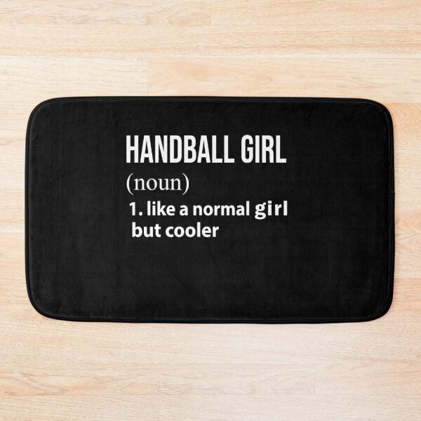 Item preview, Handball Girl like a normal Girl but cooler designed and sold by NgocLanDesign.