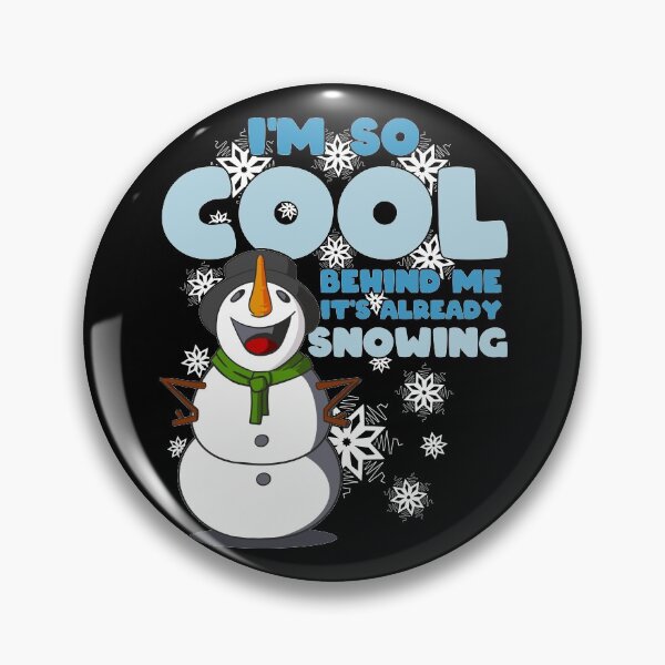 Item preview, Muñeco de nieve: ¡Soy tan genial, está nevando detrás de mí! designed and sold by Scribble-Design.
