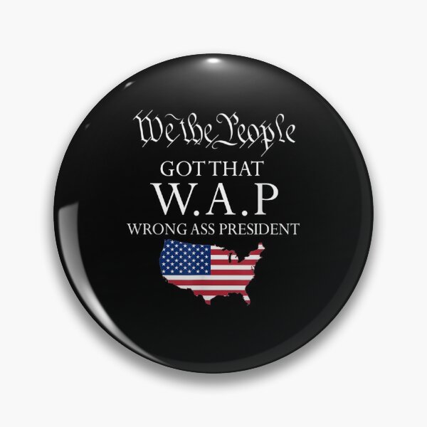 Item preview, We The People got That wap Wrong Ass President designed and sold by SeyedshiNaia.