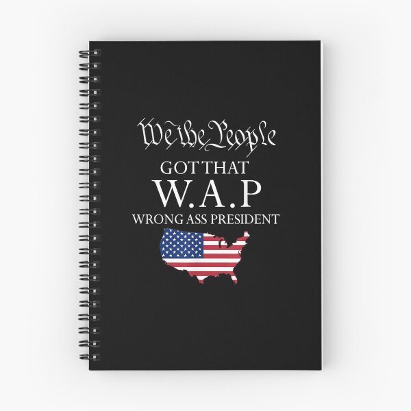 Item preview, We The People got That wap Wrong Ass President designed and sold by SeyedshiNaia.