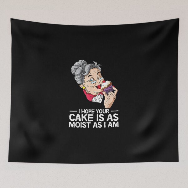 Item preview, Funny I Hope Your Cake Is As Moist As I Am designed and sold by SeyedshiNaia.