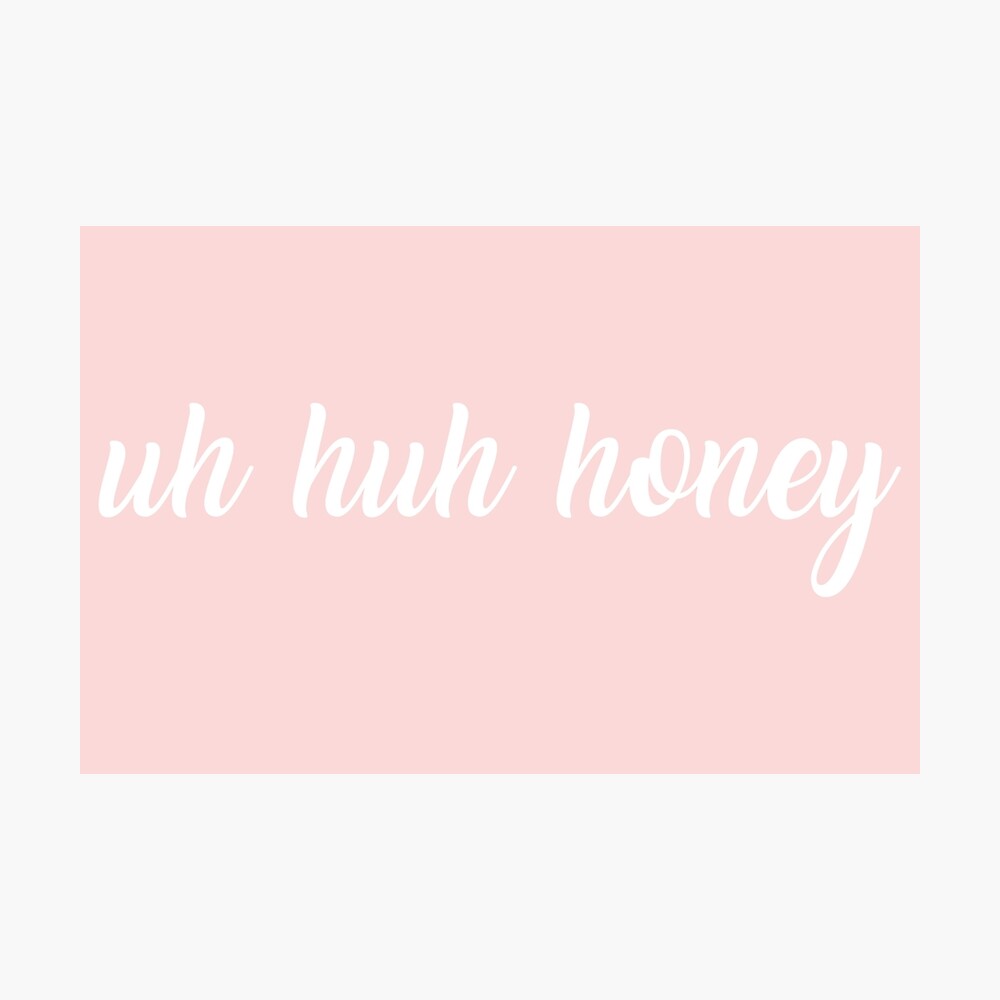 uh huh honey Photographic Print