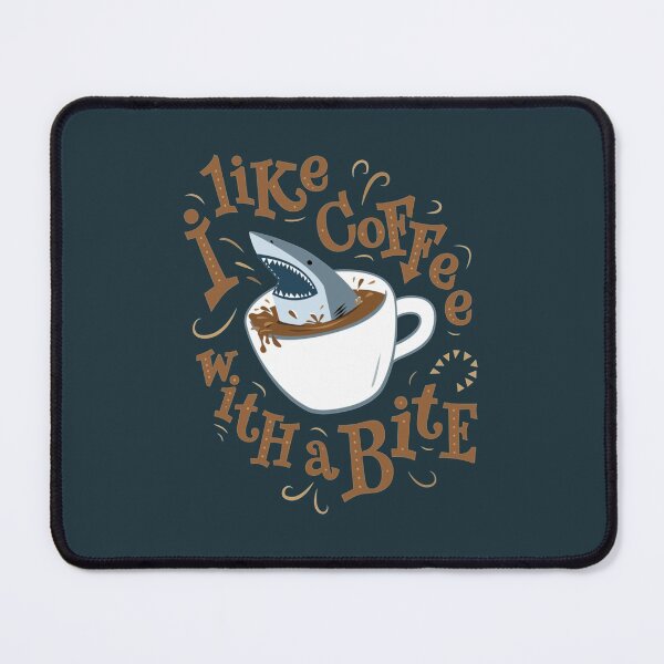 Item preview, I Like Coffee with a Bite Shark designed and sold by DwightGayle.
