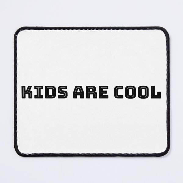 Item preview, KIDS ARE COOL designed and sold by PSheekey.