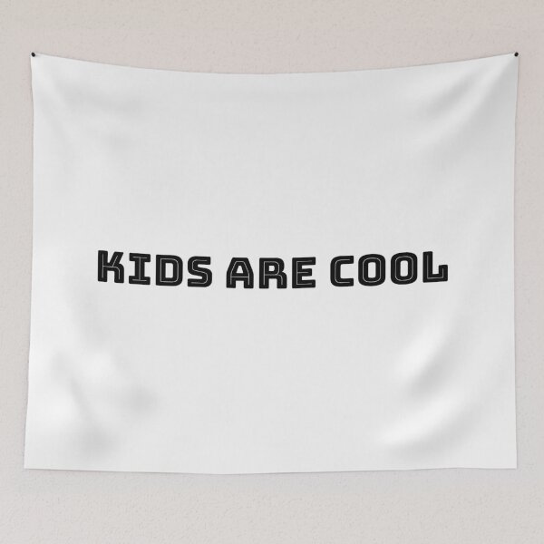 Item preview, KIDS ARE COOL designed and sold by PSheekey.
