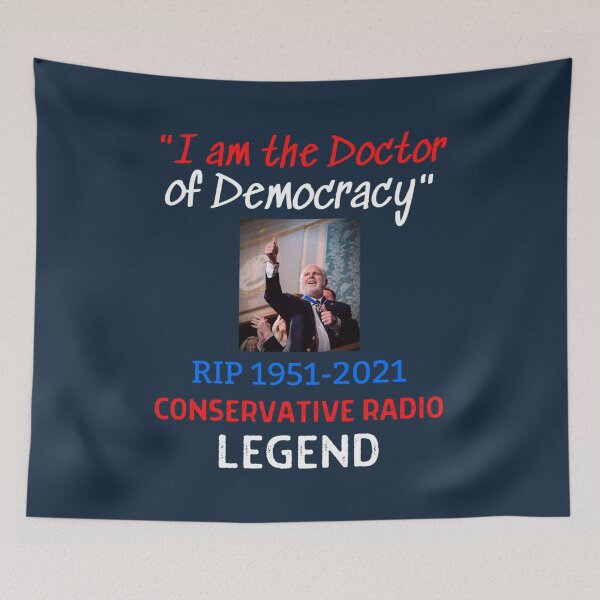 Item preview, RIP Rush Limbaugh  I Am The Doctor Of Democracy designed and sold by DwightGayle.