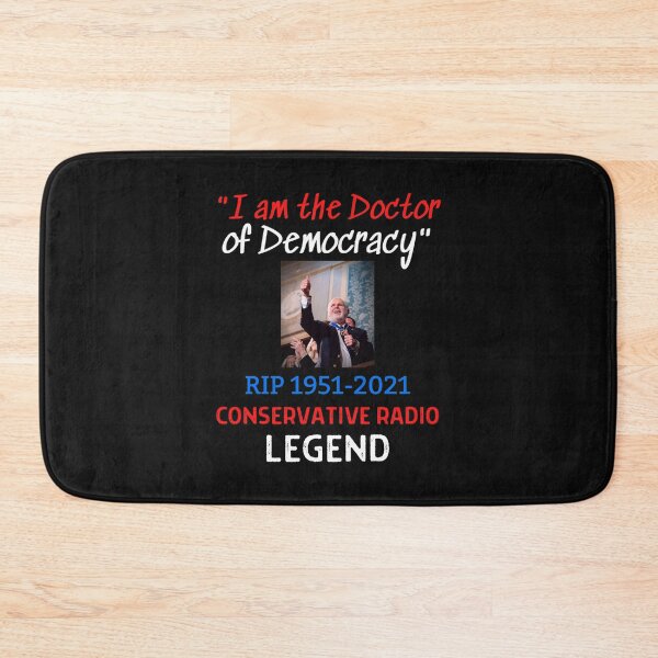 Item preview, RIP Rush Limbaugh  I Am The Doctor Of Democracy designed and sold by DwightGayle.