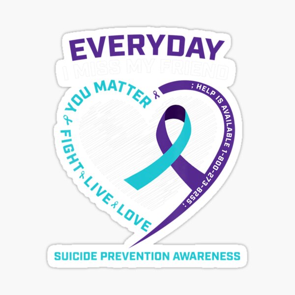 You Matter Shirts Prevention Best Friend Suicide Awareness Sticker