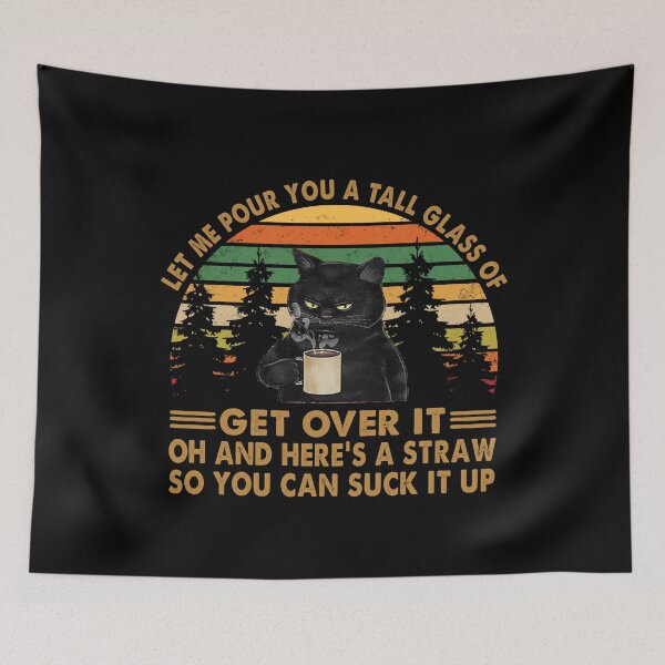 Item preview, Let Me Pour You A Tall Glass Of Get Over It Cat Lover Coffee Vintage designed and sold by buierdizz35.
