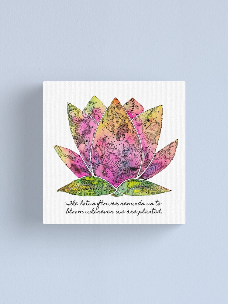 Impression Sur Toile Fleur De Lotus Citation Inspirante Par Mishyrowan Redbubble