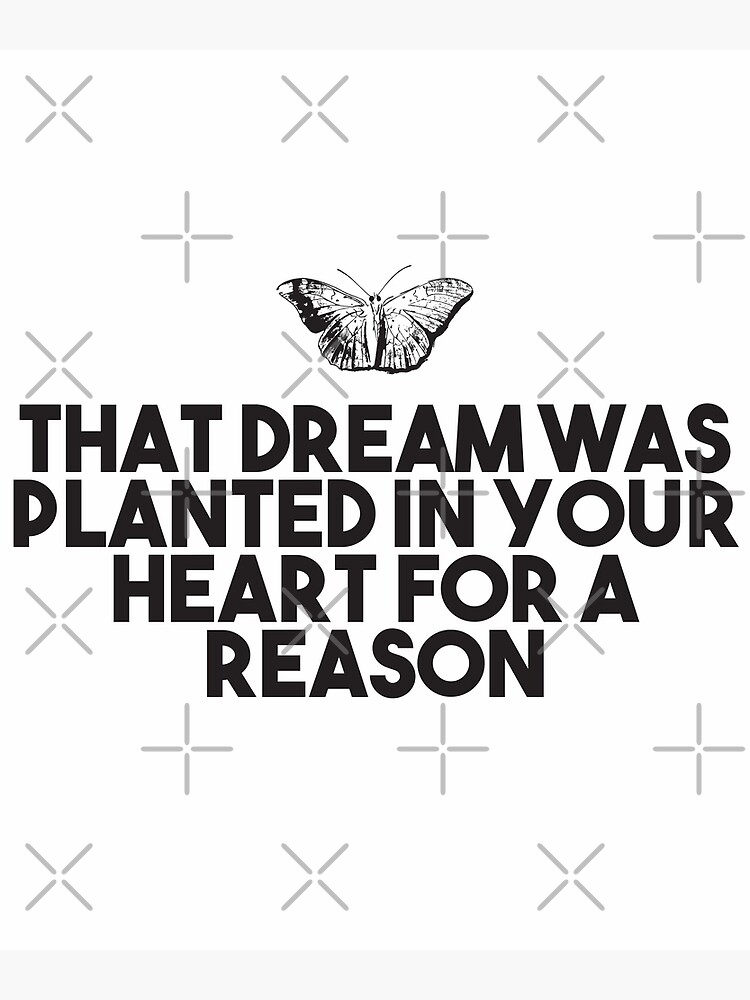 that-dream-was-planted-in-your-heart-for-a-reason-short-deep-quotes