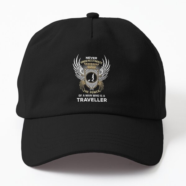 Never Underestimate The Power Of A Traveller Dad Hat